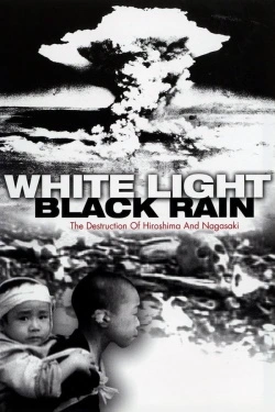 Vizioneaza White Light/Black Rain: The Destruction of Hiroshima and Nagasaki (2007) - Subtitrat in Romana
