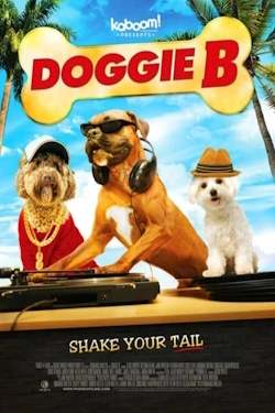 Doggie B - Doggie Boogie꞉ Get Your Grrr On! (2013) - Subtitrat in Romana
