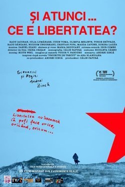 Si atunci, ce e libertatea? (2020)