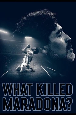 Vizioneaza What Killed Maradona? (2021) - Subtitrat in Romana
