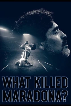 What Killed Maradona? (2021) - Subtitrat in Romana