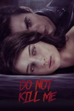 Do Not Kill Me (2021) - Subtitrat in Romana