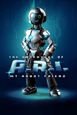 Vizioneaza The Adventure of A.R.I.: My Robot Friend (2020) - Subtitrat in Romana