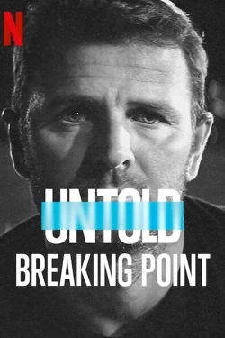 Untold: Breaking Point (2021) - Subtitrat in Romana