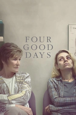 Four Good Days (2021) - Subtitrat in Romana