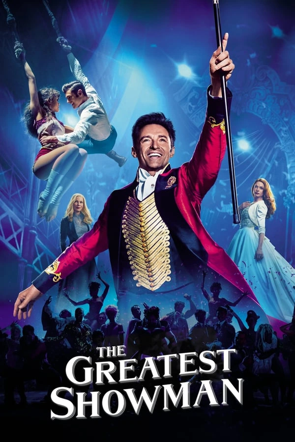 Vizioneaza The Greatest Showman (2017) - Subtitrat in Romana