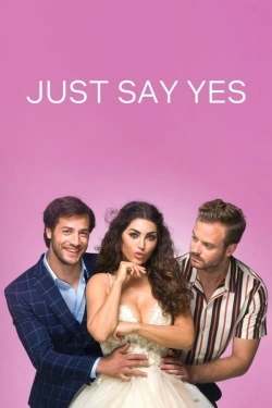 Just Say Yes (2021) - Subtitrat in Romana
