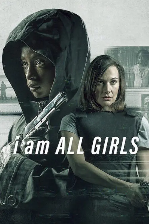 I Am All Girls (2021)