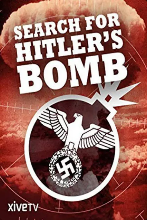 The Search for Hitler’s Bomb (2015)