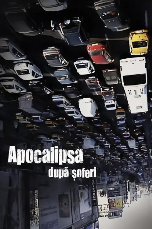 Apocalipsa dupa Soferi (2008)