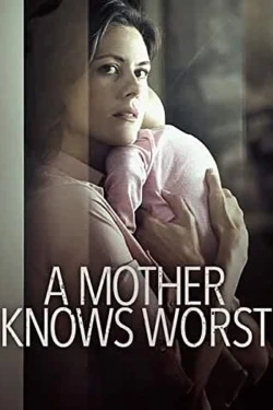 A Mother Knows Worst (2020) - Subtitrat in Romana