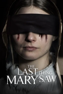 Vizioneaza The Last Thing Mary Saw (2021) - Subtitrat in Romana
