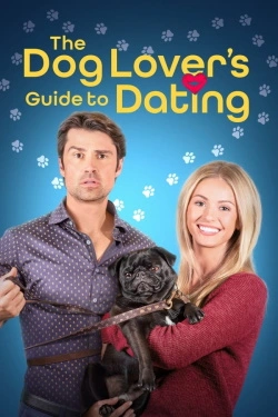 Vizioneaza The Dog Lover's Guide to Dating (2023) - Online in Engleza