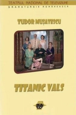 Titanic vals (1994) - Online in Romana
