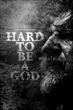 Hard to Be a God (2013) - Subtitrat in Romana