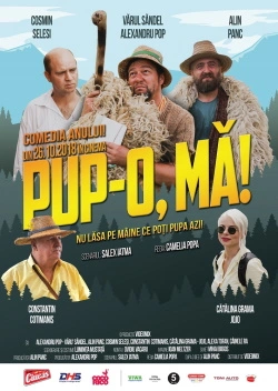 Pup-o Ma (2018) - Online in Romana