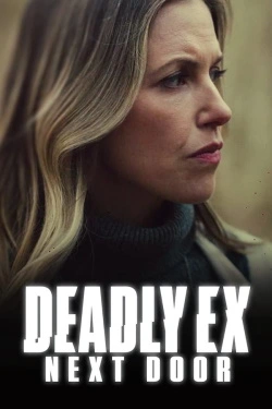 Vizioneaza Deadly Ex Next Door (2022) - Online Subtitrat