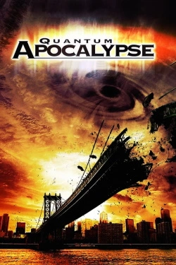 Quantum Apocalypse (2010) - Subtitrat in Romana