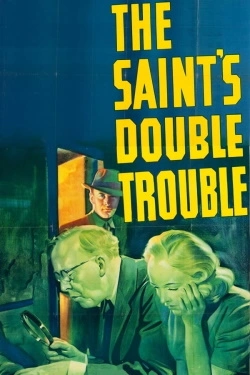 Vizioneaza The Saint's Double Trouble (1940) - Subtitrat in Romana