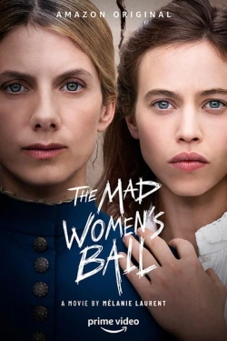 Vizioneaza The Mad Women’s Ball (2021) - Subtitrat in Romana