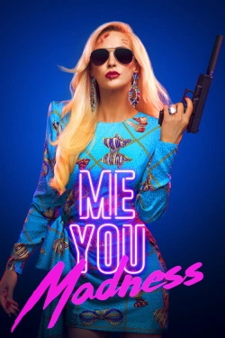 Vizioneaza Me You Madness (2021) - Subtitrat in Romana