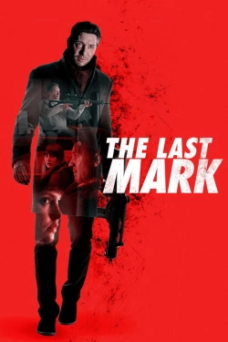 Vizioneaza The Last Mark (2022) - Subtitrat in Romana