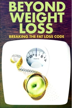 Beyond Weight Loss: Breaking the Fat Loss Code (2020) - Subtitrat in Romana