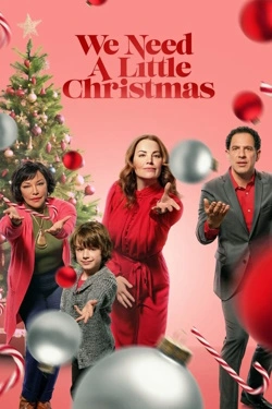 Vizioneaza We Need a Little Christmas (2022) - Subtitrat in Romana