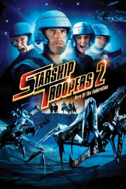 Vizioneaza Starship Troopers 2: Hero of the Federation (2004) - Subtitrat in Romana