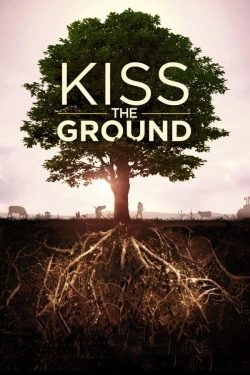 Kiss the Ground (2020) - Subtitrat in Romana