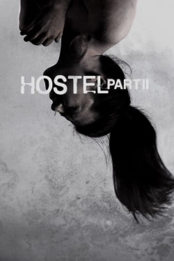 Vizioneaza Hostel: Part II (2007) - Subtitrat in Romana