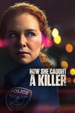 How She Caught A Killer (2023) - Subtitrat in Romana