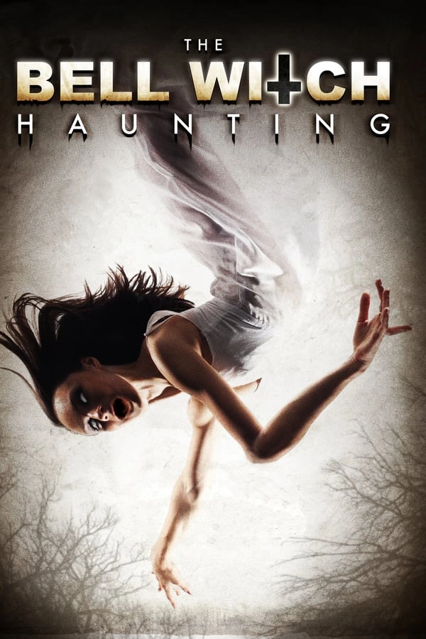 Vizioneaza The Bell Witch Haunting (2013) - Subtitrat in Romana