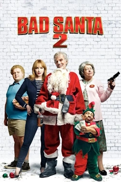 Vizioneaza Bad Santa 2 (2016) - Subtitrat in Romana