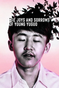 The Joys and Sorrows of Young Yuguo (2022) - Subtitrat in Romana