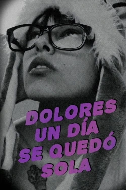 One day Dolores was on her own (2019) - Subtitrat in Romana