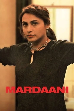 Mardaani (2014) - Subtitrat in Romana