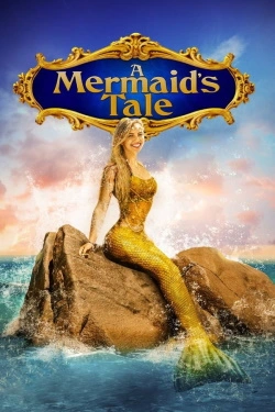 Vizioneaza A Mermaid's Tale (2017) - Subtitrat in Romana