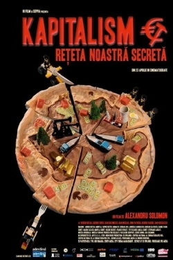 Kapitalism: Rețeta Noastră Secretă (2010) - Online in Romana