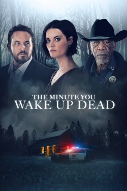 Vizioneaza The Minute You Wake Up Dead (2022) - Subtitrat in Romana