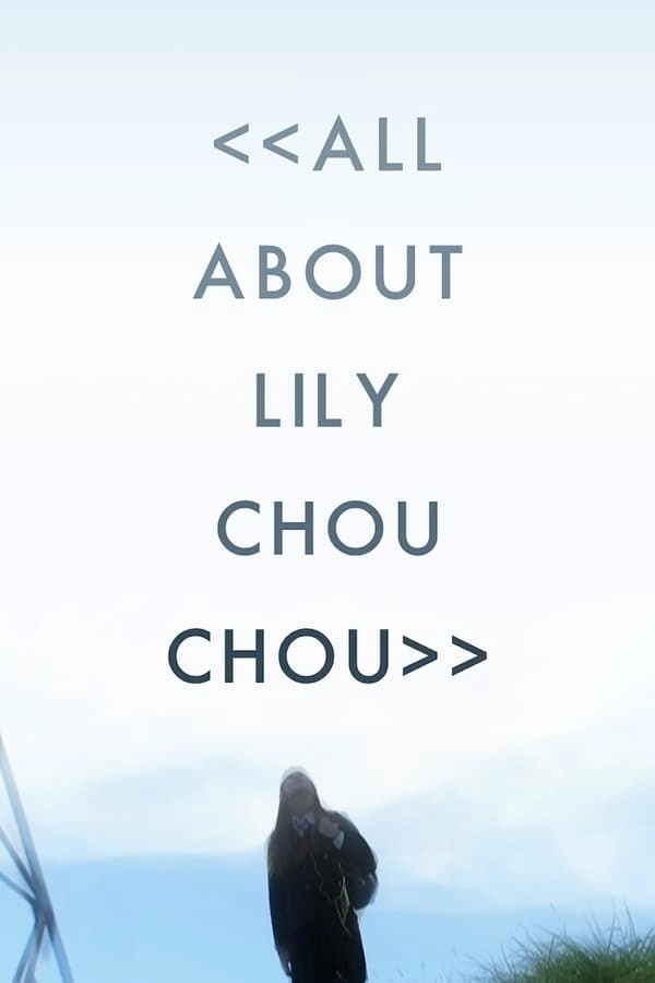 Vizioneaza All About Lily Chou-Chou (2002) - Subtitrat in Romana