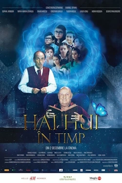 Hai Hui în timp (2022) - Online in Romana