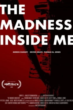Vizioneaza The Madness Inside Me (2021) - Subtitrat in Romana