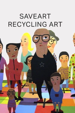 Vizioneaza Saveart: Recycling Art (2015) - Subtitrat in Romana