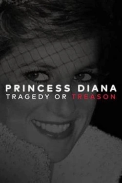 Princess Diana: Tragedy or Treason? (2017) - Subtitrat in Romana