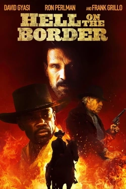 Vizioneaza Hell on the Border (2019) - Subtitrat in Romana