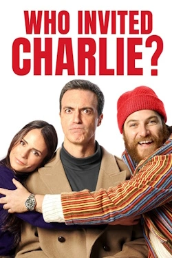 Vizioneaza Who Invited Charlie? (2022) - Subtitrat in Romana