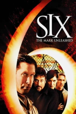 Vizioneaza Six: The Mark Unleashed (2004) - Subtitrat in Romana