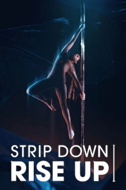 Strip Down Rise Up (2021) - Subtitrat in Romana