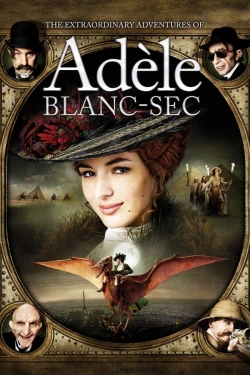 Vizioneaza The Extraordinary Adventures of Adèle Blanc-Sec (2010) - Subtitrat in Romana